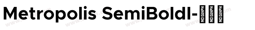 Metropolis SemiBoldI字体转换